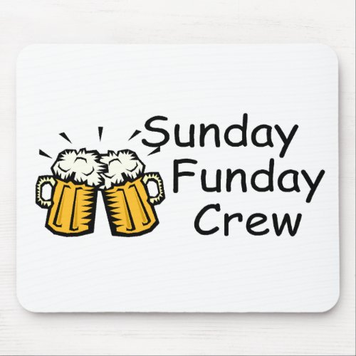 Sunday Funday Crew Beer Mouse Pad
