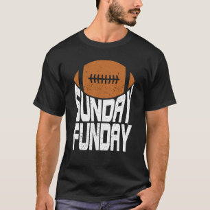 Sunday Funday Football Quote for Sport 2 T-Shirt