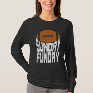 Sunday Funday Football Quote for Sport  2 T-Shirt