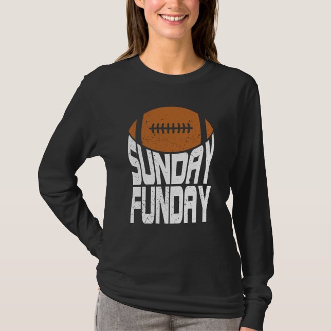 Sunday Funday Football Quote for Sport  2 T-Shirt (Front)