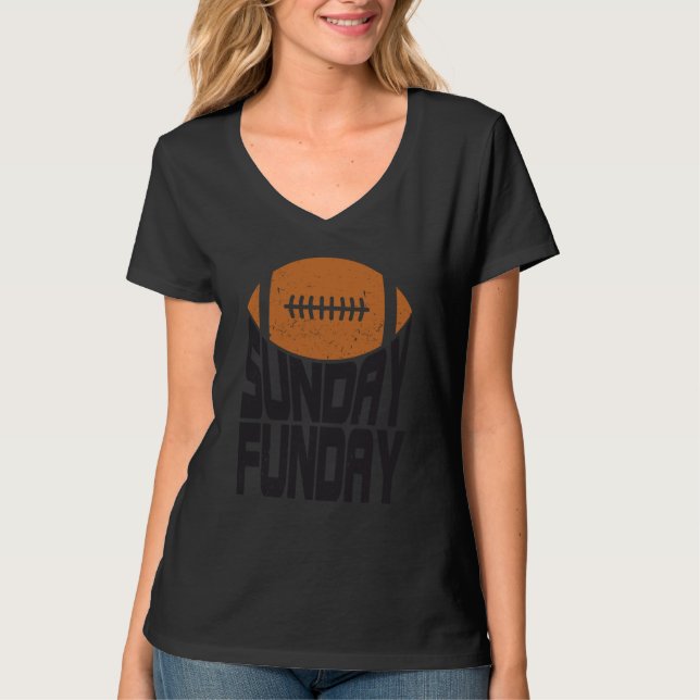 Sunday Funday Football Quote for Sport  4 T-Shirt (Front)