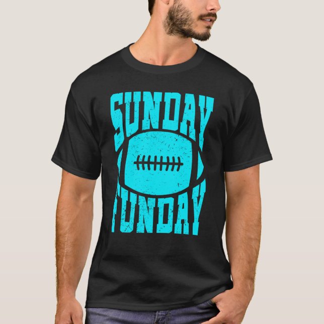 Sunday Funday Football Quote for Sport  7 T-Shirt (Front)