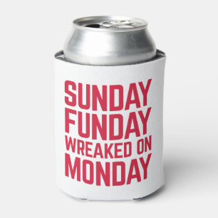 Sunday Funday Funny Quote Can Cooler
