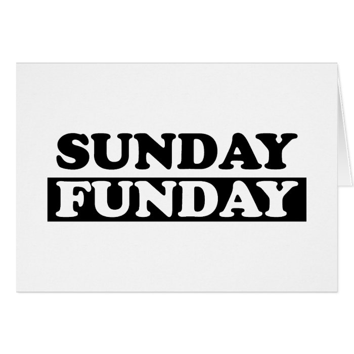 Sunday Funday Greeting Card