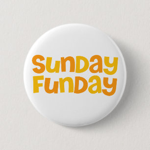 Sunday Funday. Pinback Button