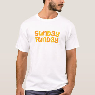 Sunday Funday. T-Shirt