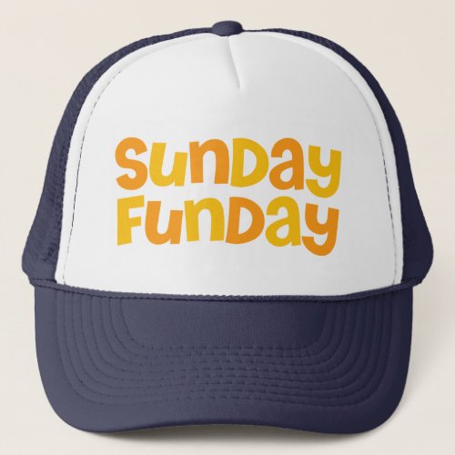 Sunday Funday Trucker Hat