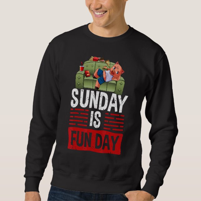 Sunday Is Funday Sleepy  Women Lazy Head Piggy Lov Sweatshirt (Front)