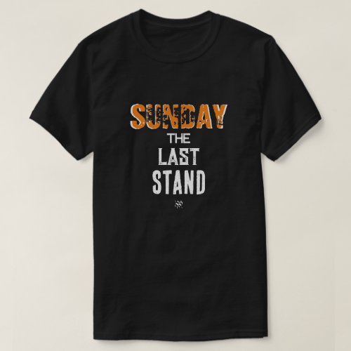 Sunday joke Sunday The Last Stand v2 T_Shirt