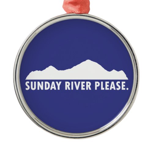 Sunday River Maine Please Metal Ornament
