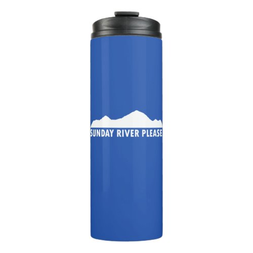 Sunday River Maine Please Thermal Tumbler