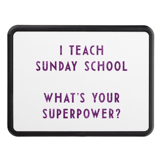 Sunday School Educator Superpower Hitch Cover (Front)