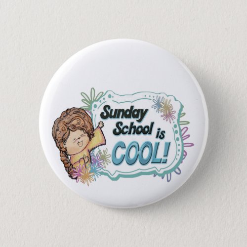 Sunday School is COOL  Pinback Button