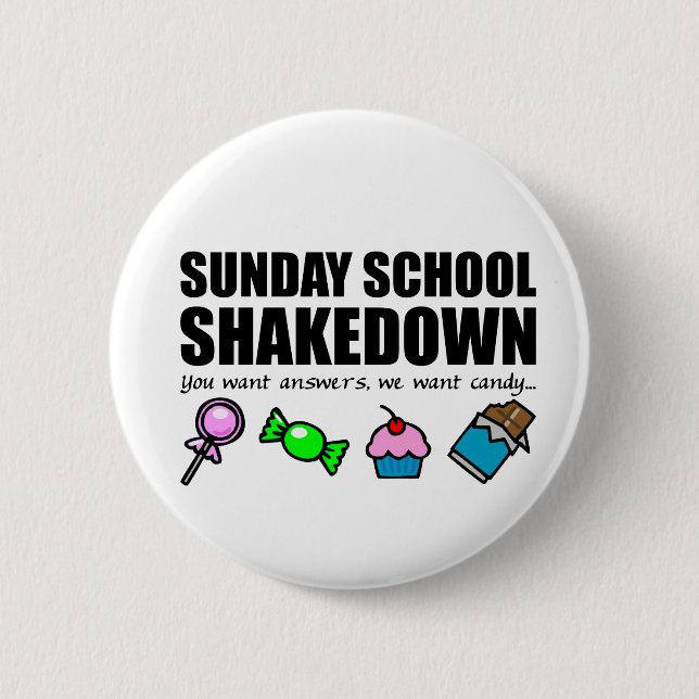 Sunday School Shakedown Pinback Button (Front)