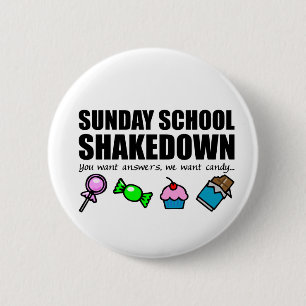 Sunday School Shakedown Pinback Button