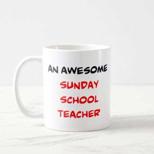 sunday school teacher2 awesome coffee mug