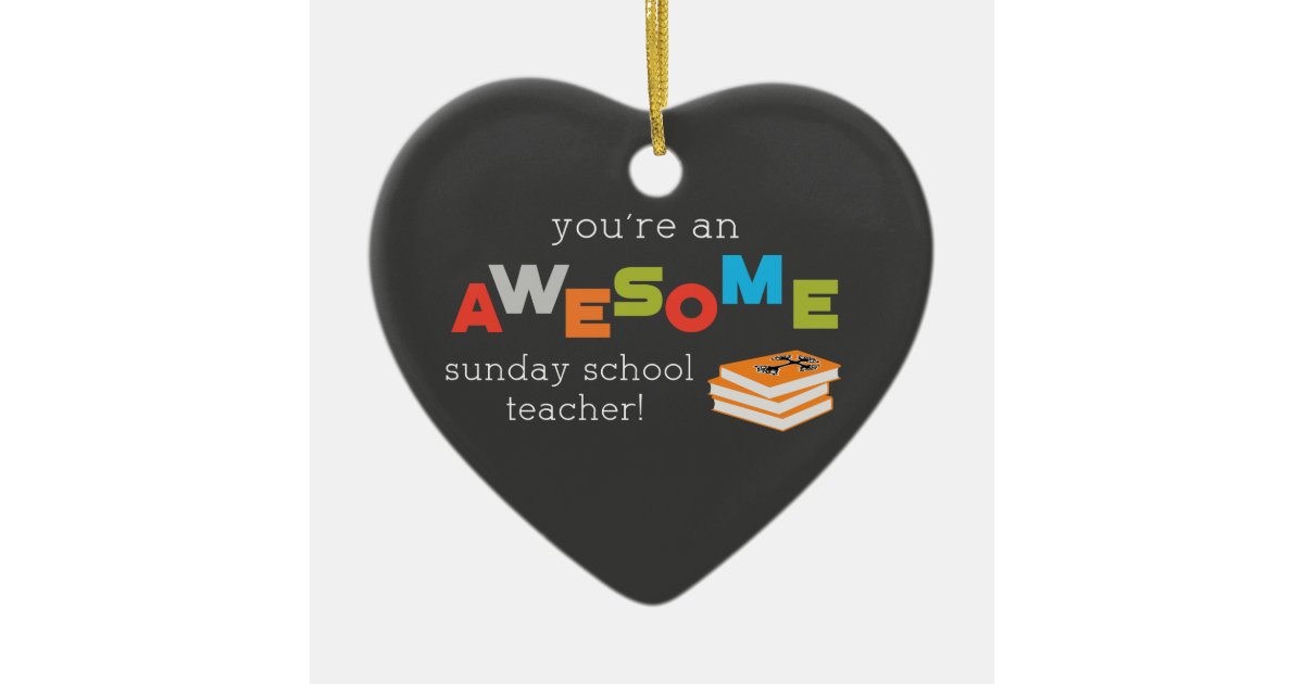 Sunday School Teacher Appreciation Day, Awesome Ceramic Ornament