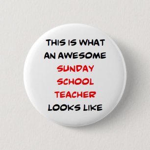 sunday school teacher, awesome button