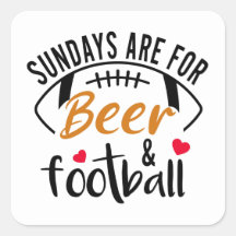 Sundays are for Beer and Football Square Sticker