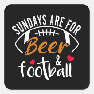 Sundays are for Beer and Football   Square Sticker