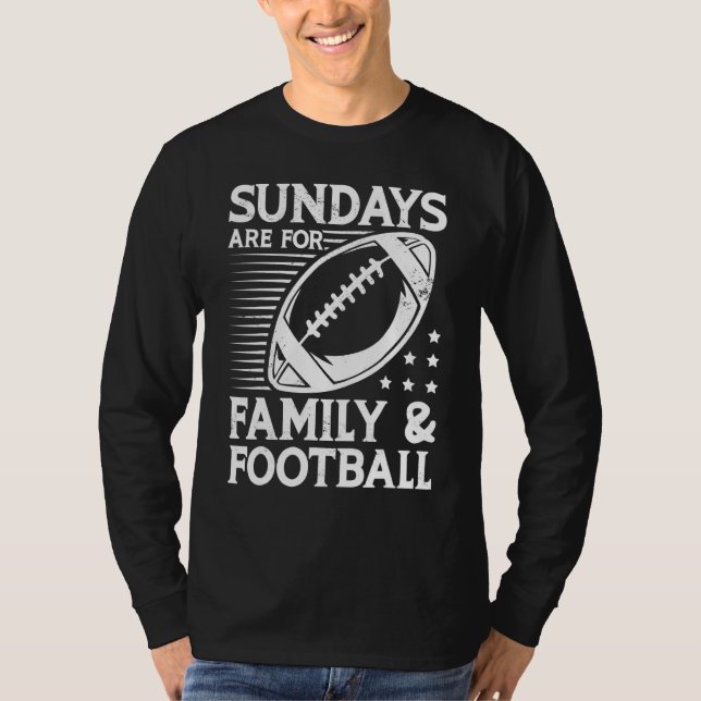 Sundays are for Family and Football Team Sports Ga T-Shirt (Front)