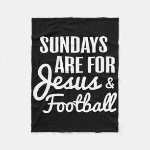 Sundays Are For Jesus And Football Fans Christian Fleece Blanket