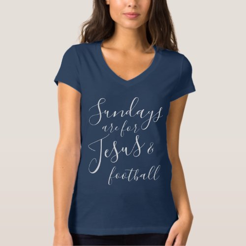 Sundays Are For Jesus and Football Ladies casual T_Shirt