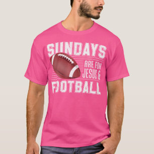 Sundays Are For Jesus Football Draft Day Fantasy F T-Shirt