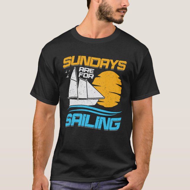 Sundays Are For Sailing T-Shirt (Front)