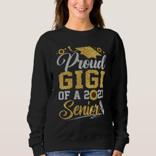 Sunflower 2023 Proud Gigi Of A 2023 Senior Graduat Sweatshirt