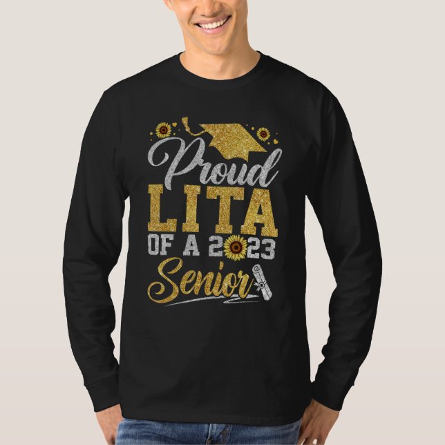 Sunflower 2023 Proud Lita Of A 2023 Senior Graduat T-Shirt (Front)