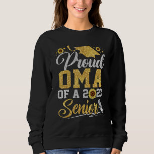 Sunflower 2023 Proud Oma Of A 2023 Senior Graduati Sweatshirt
