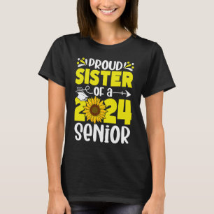 Sunflower 24 Proud Sister of a Class of 2024 24 S T-Shirt
