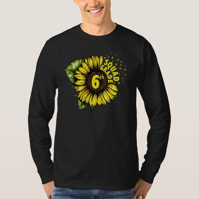 Sunflower 6th Grade Squad Love Sixth Grade Teacher T-Shirt (Front)