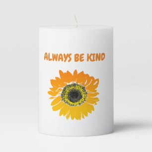 Sunflower Always be kind Pillar Candle