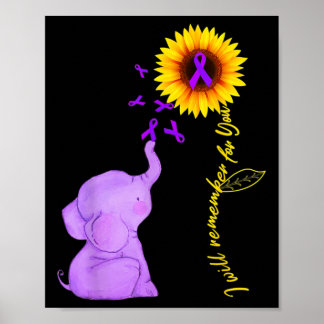 Sunflower Alzheimer Awareness  I Will Remember For Poster