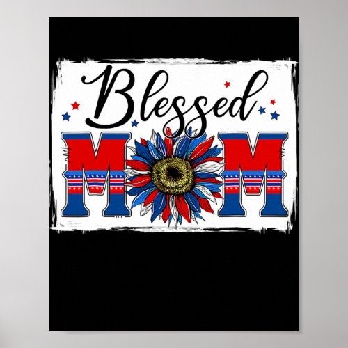 Sunflower American Blessed Mom Mama Women Happy Poster