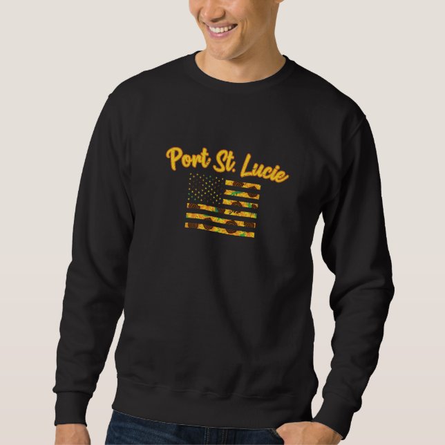 Sunflower American Flag Port St Lucie Patriotic Fl Sweatshirt (Front)