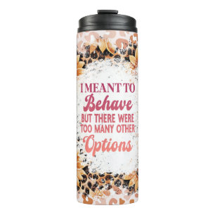 Sunflower and Leopard Print with Bold Quote Thermal Tumbler
