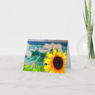 Sunflower at the Beach you are my sunshine Card