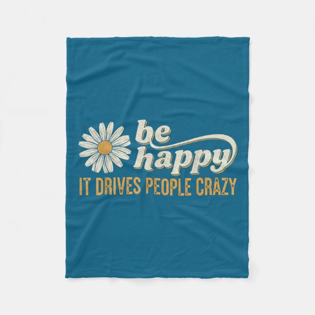 Sunflower Be Happy It Drives People Crazy Mental H Fleece Blanket (Front)