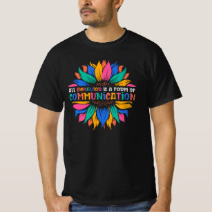Sunflower Behavior Is Communication T-Shirt