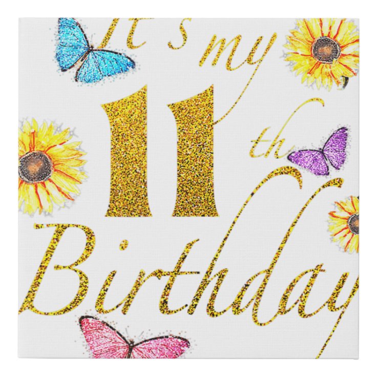 Sunflower Butterfly Happy Its My 11th Birthday Gif Faux Canvas Print