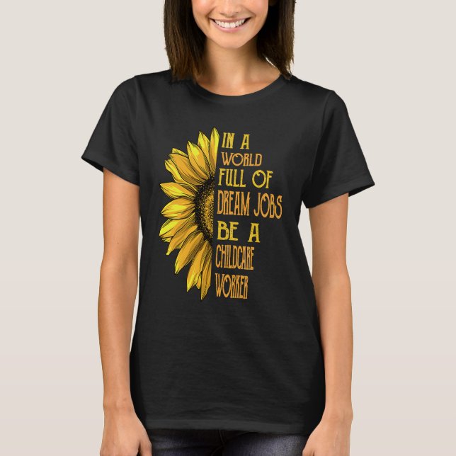 Sunflower  Childcare Worker T-Shirt (Front)