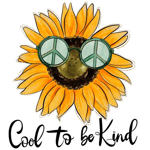 Sunflower cool to be kind womens  T_Shirt