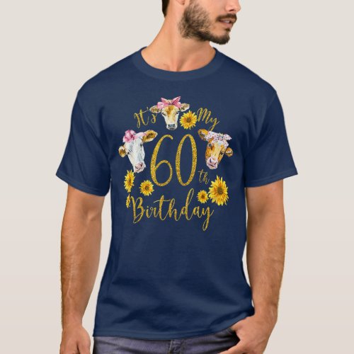 Sunflower Cow Its My 60th Birthday 60 Year Old T_Shirt