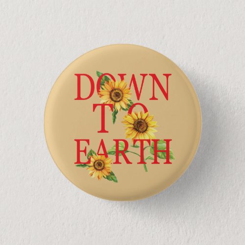 Sunflower Down to Earth  Button