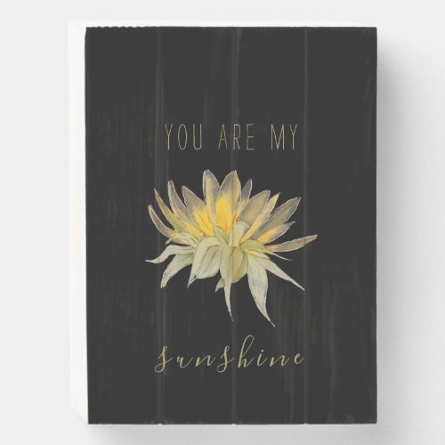 Sunflower Dried You Are My Sunshine   Wooden Box Sign