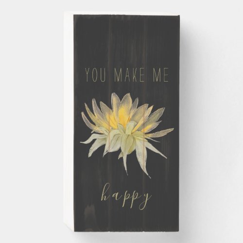 Sunflower Dried You Make Me Happy Wooden Box Sign
