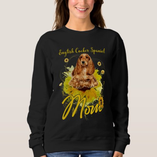 Sunflower English Cocker Spaniel Mom Dog Sweatshirt